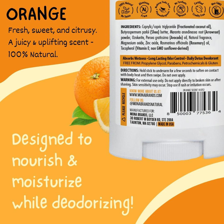 100% Natural Fresh, Sweet, and Citrusy Orange Scented Kids Deodorant. Designed to nourish and moisturize while deodorizing. 